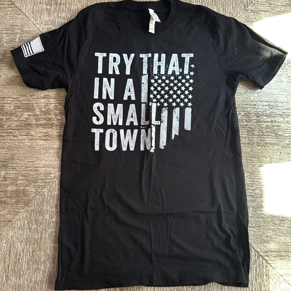 Try that in a small town Bella t shirt Small